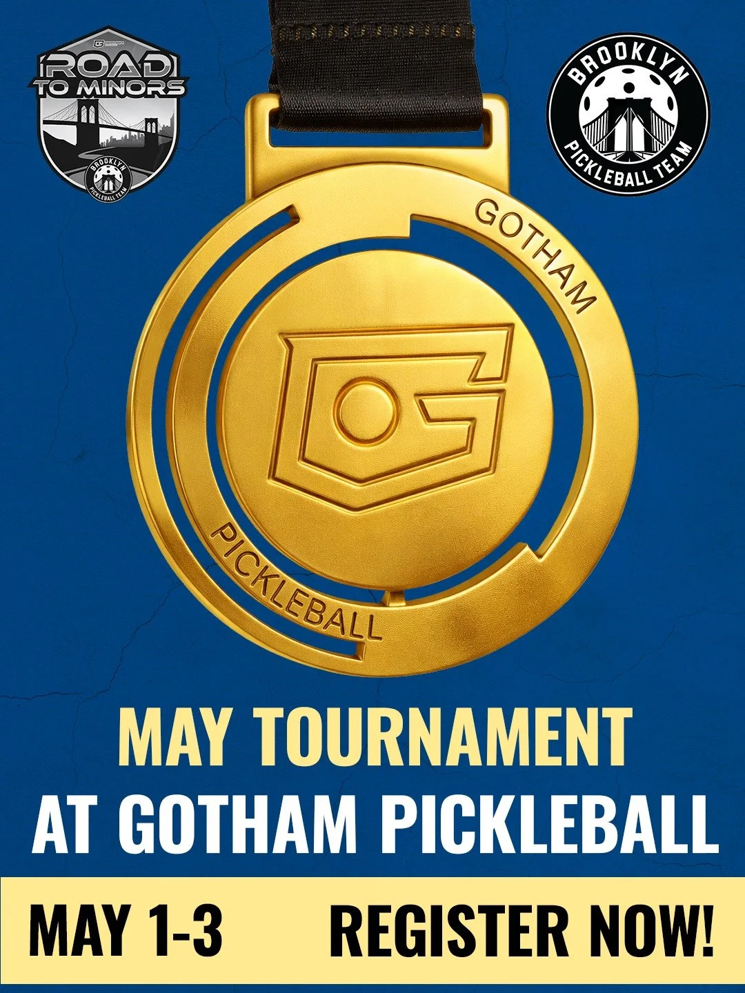 Play for gold in May! 

Registration is now open for Gotham's fixed partner tournament in partnership with @brooklynpickleball.team and @brooklynpickleball_minorleague 

Divisions: 

Womens: 3.25, 3.75, 4.25+
Mens: 3.25, 3.5, 3.75, 4.0, 4.5+
Mixed: 3