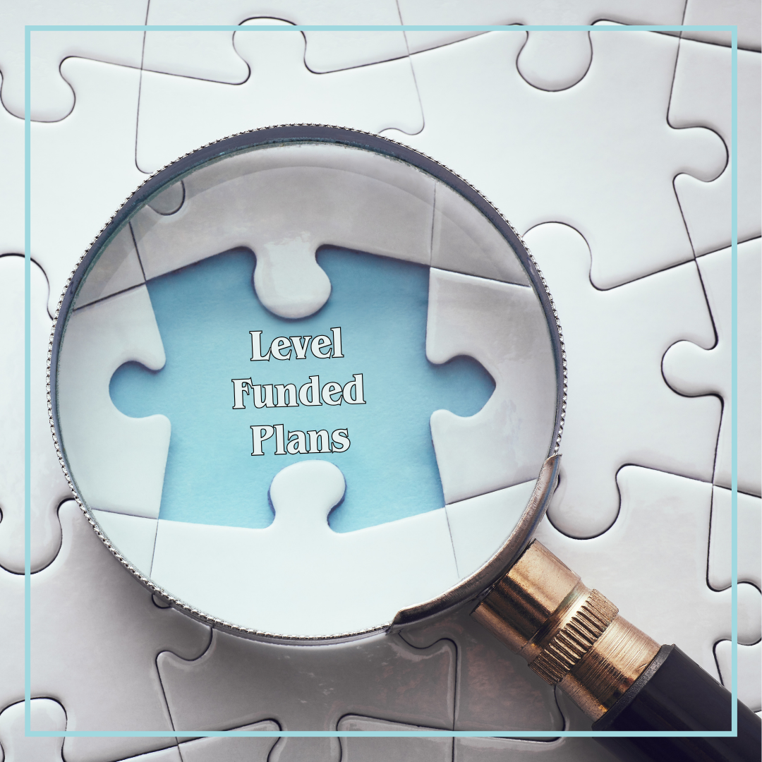 Group Health Insurance: Unraveling the Mystery of Level Funded Plans