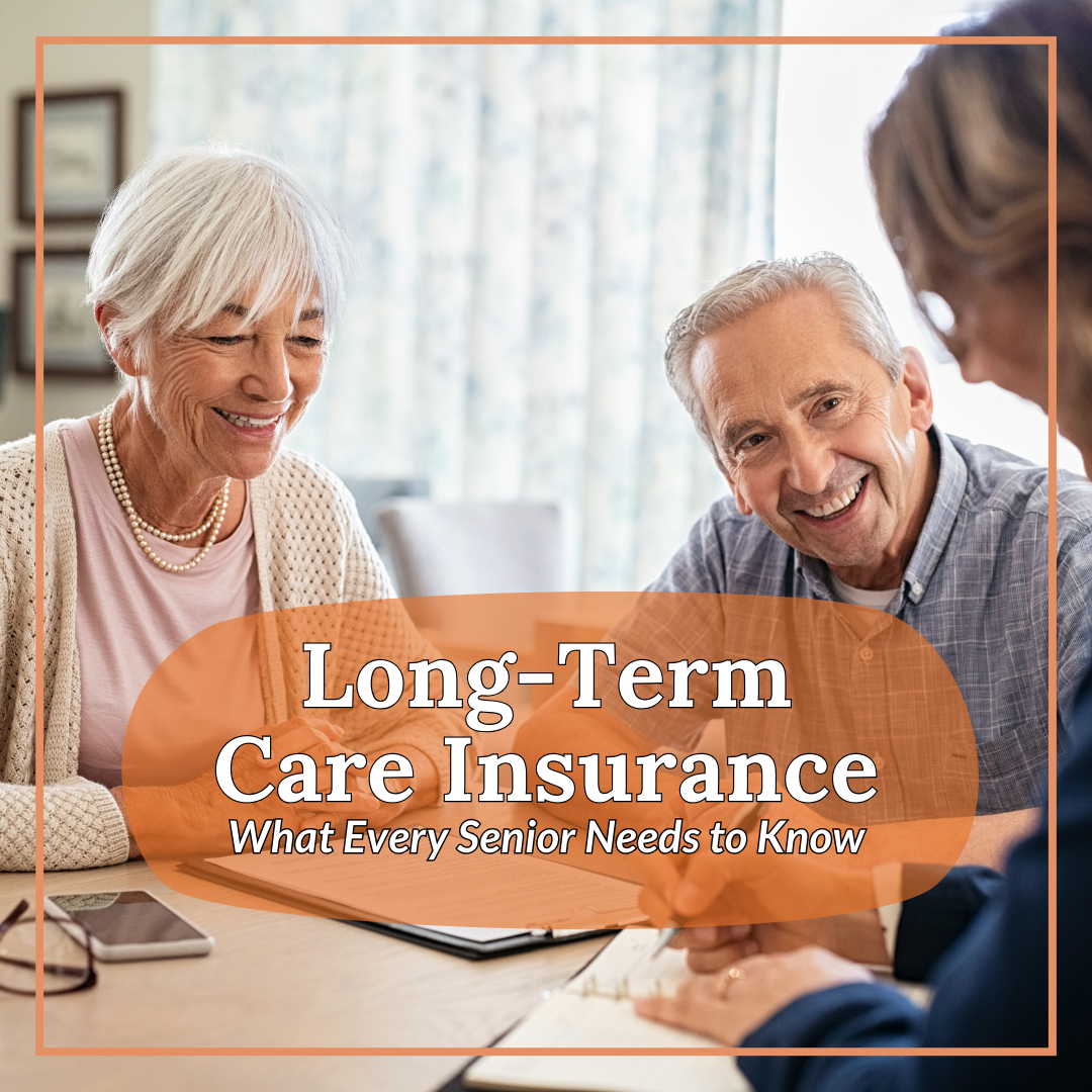 What Every Senior Should Know About Long-Term Care Insurance