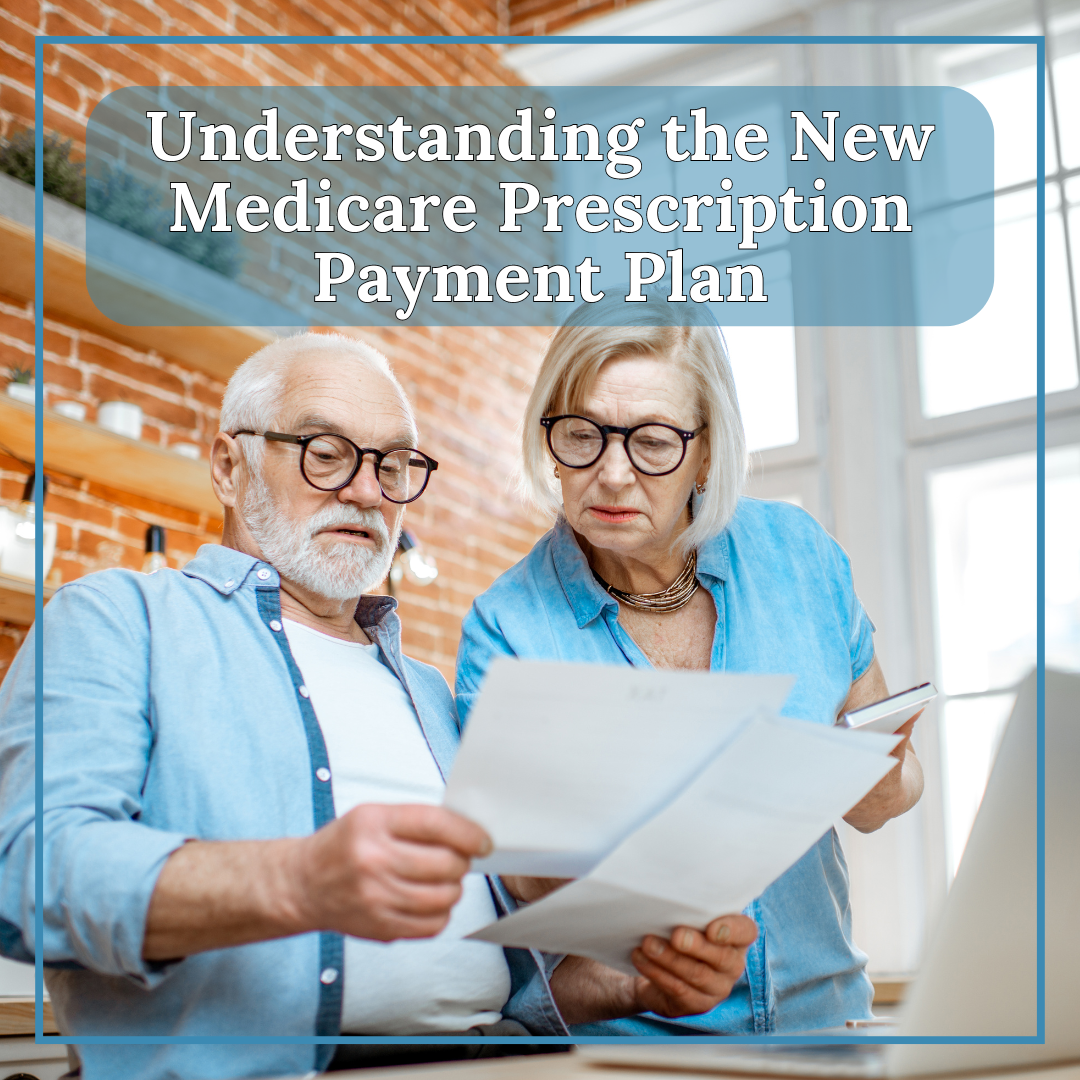 Understanding the New Medicare Prescription Payment Plan