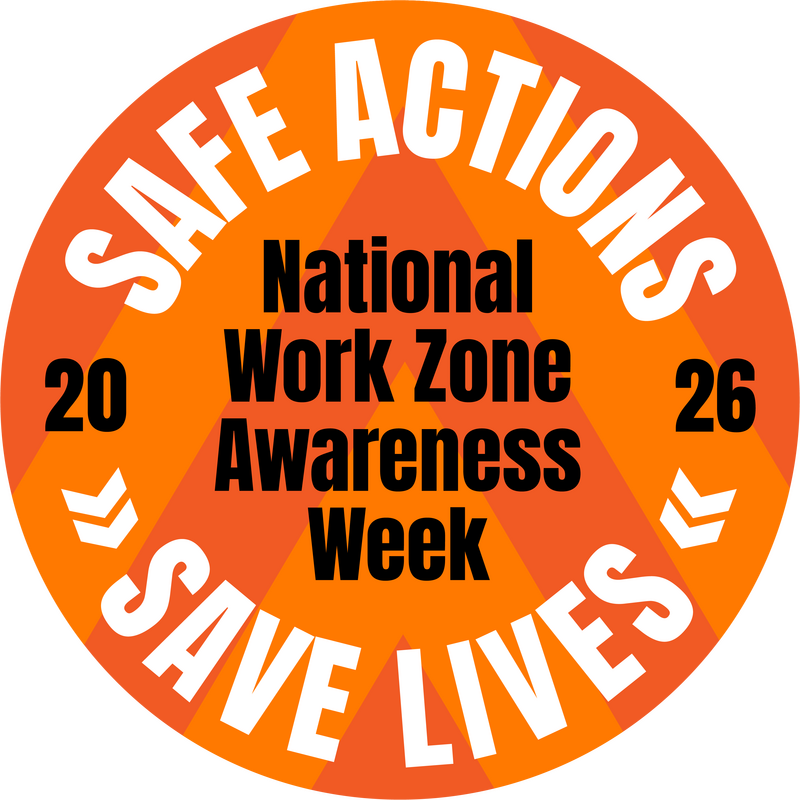 Celebrating National Work Zone Awareness Week 2026 