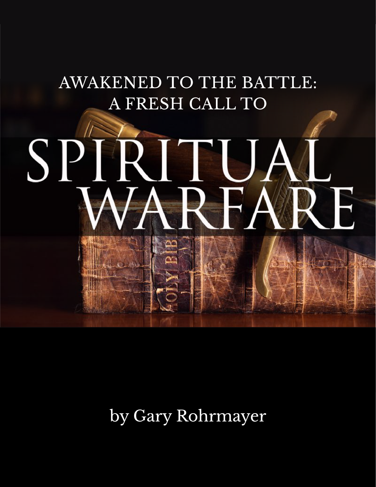 Awakened to the Battle: A Fresh Call to Spiritual Warfare