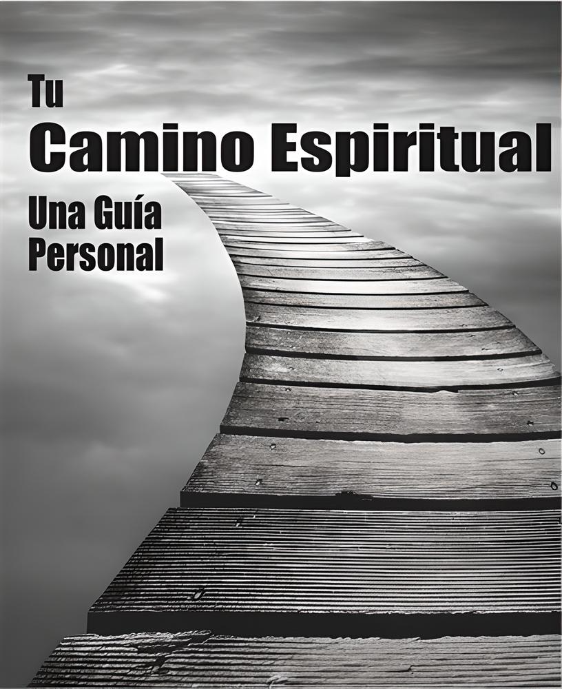 The Spiritual Journey Guide (Spanish Edition)