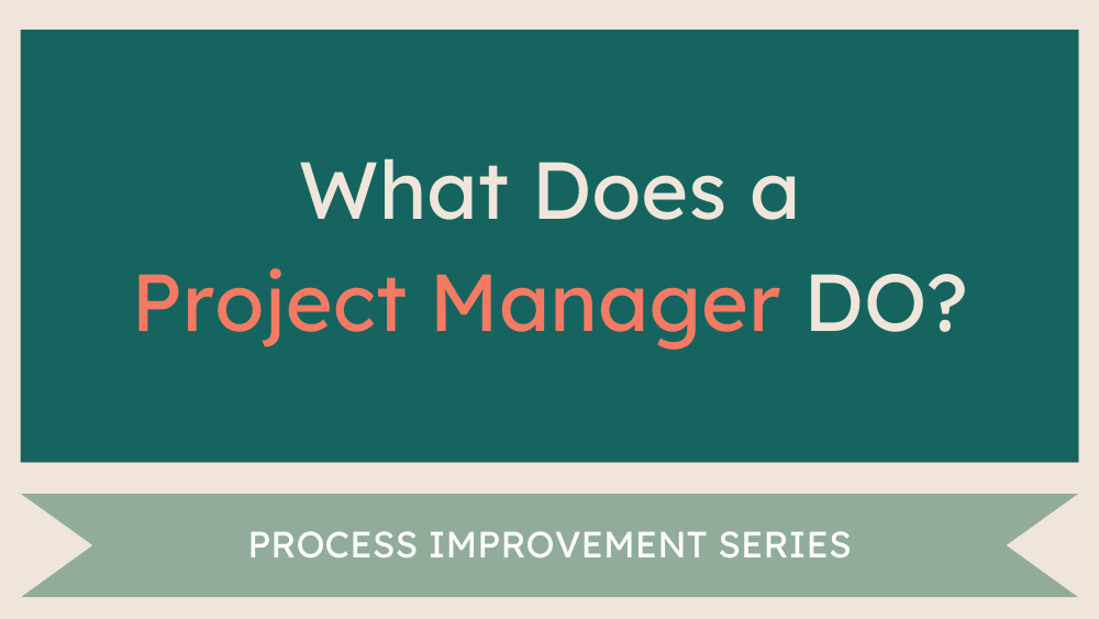 What Does a Project Manager DO?