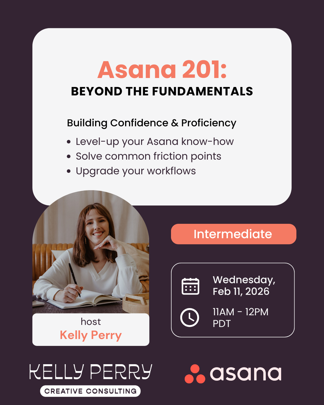 Promotional image for the 2/11/2026 Asana 201 Webinar by Kelly Perry