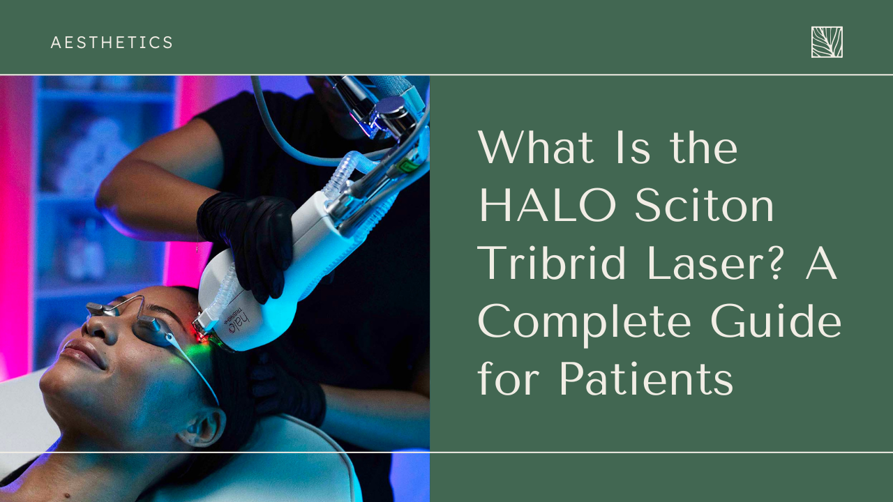 What Is the HALO Sciton Tribrid Laser? A Complete Guide for Patients