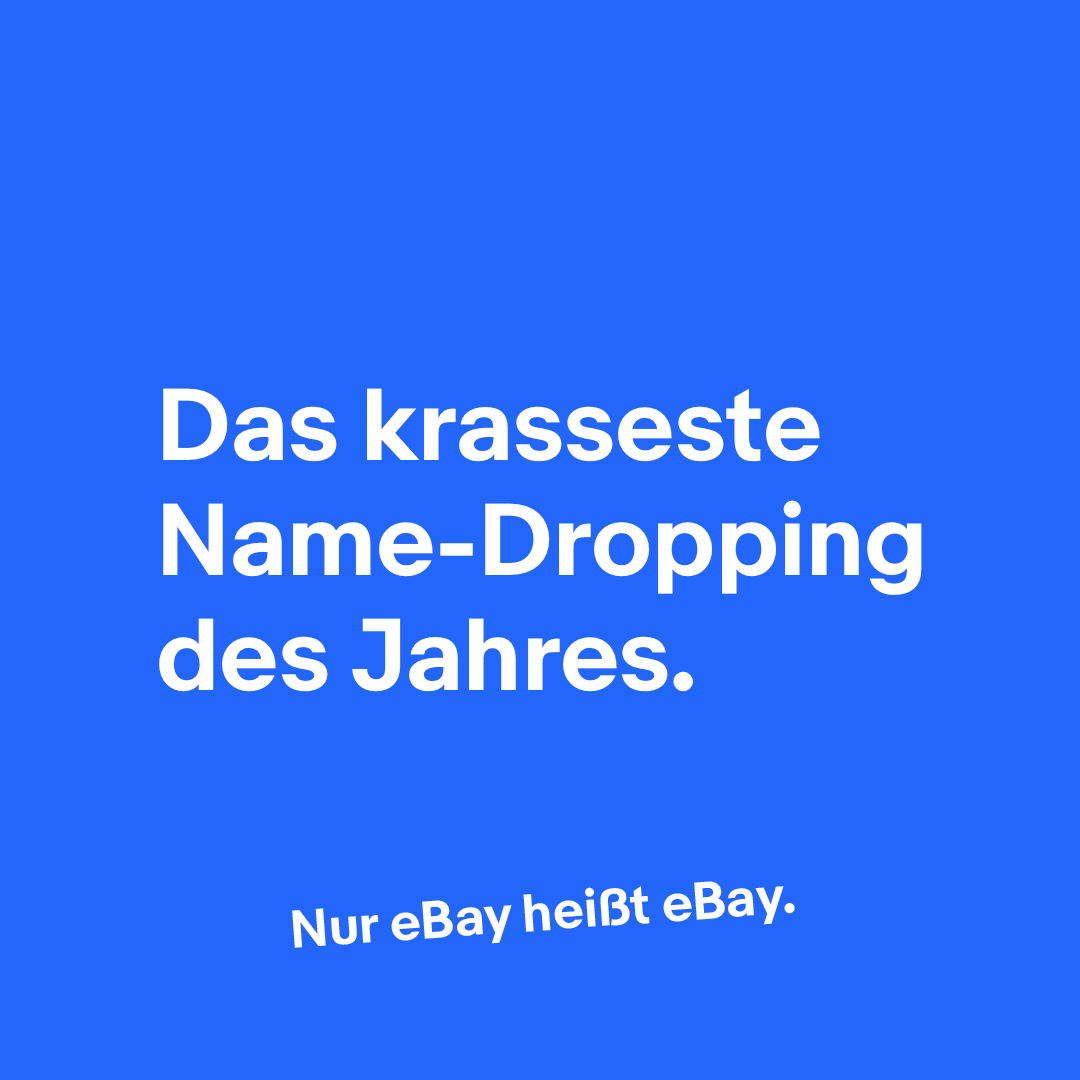 230411_eBay_GoodByeKleinanzeigen_1x1_Still_NameDropping copy 2.png