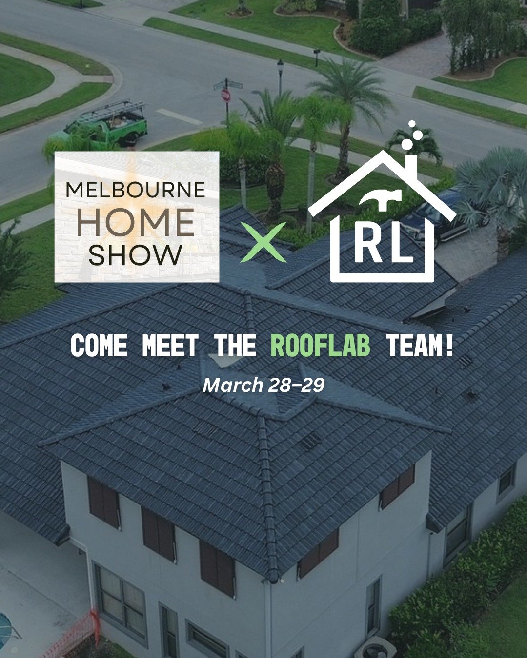 We&rsquo;re excited to be apart of the Melbourne Home Show this year! 🎉

Stop by and see our RoofLab team on Saturday &amp; Sunday, March 28&ndash;29, 2026 at the Melbourne Auditorium. Admission is FREE all weekend, so come check out the latest in h