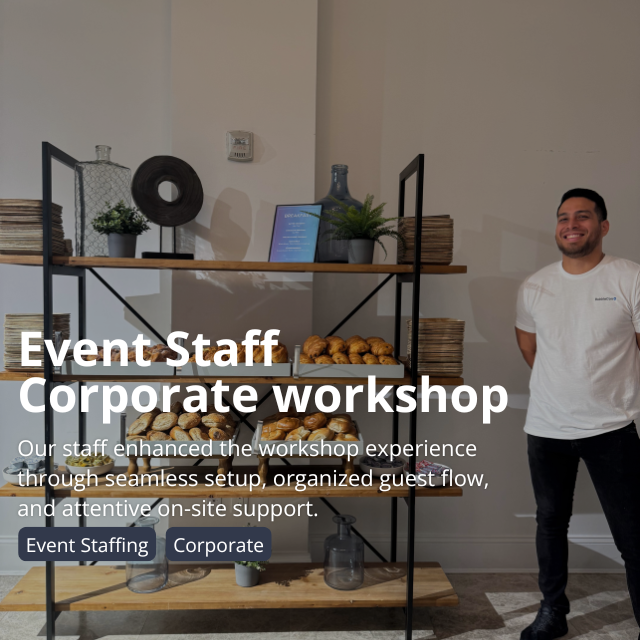 Corporate workshop event staffing - Seamless set uop, organized guest flow and attentive on-site support