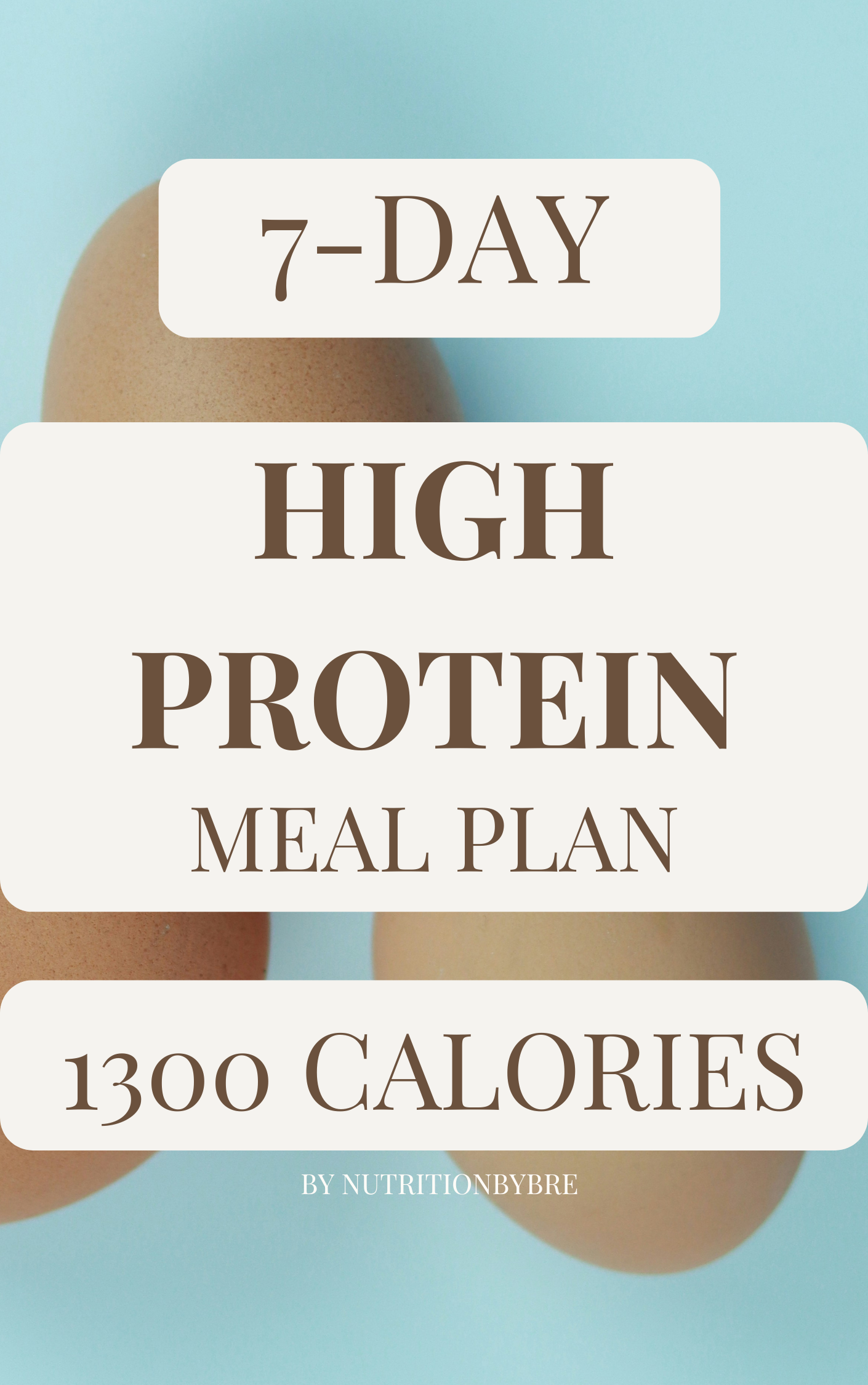 7-Day High Protein Meal Plan (1300 Calories)