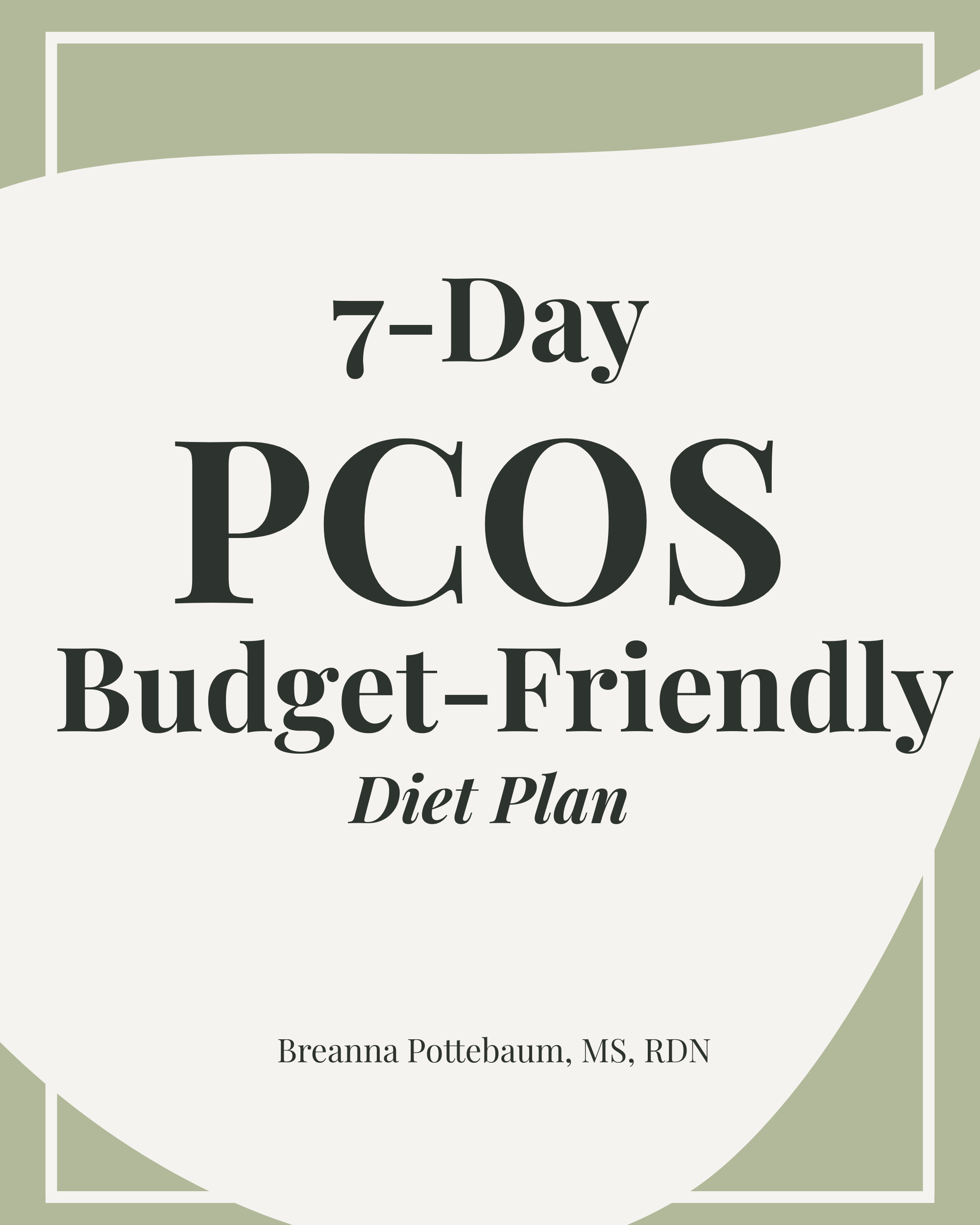 7-Day-PCOS-Budget-Friendly-Diet-Plan-NutritionbyBre.png