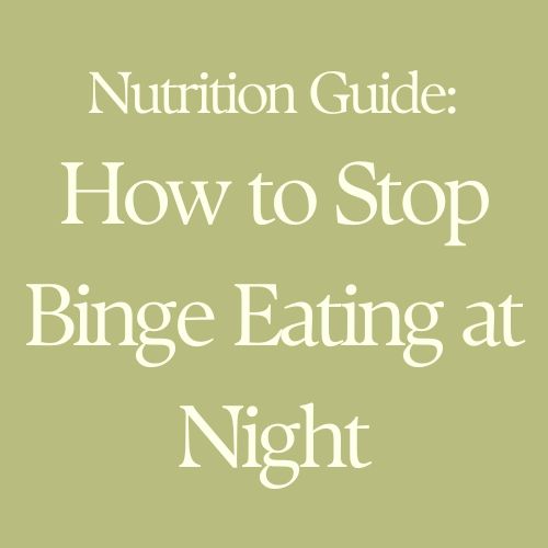 Nutrition guide cover titled ‘How to Stop Binge Eating at Night’ — expert dietitian resource on managing nighttime cravings and emotional eating.