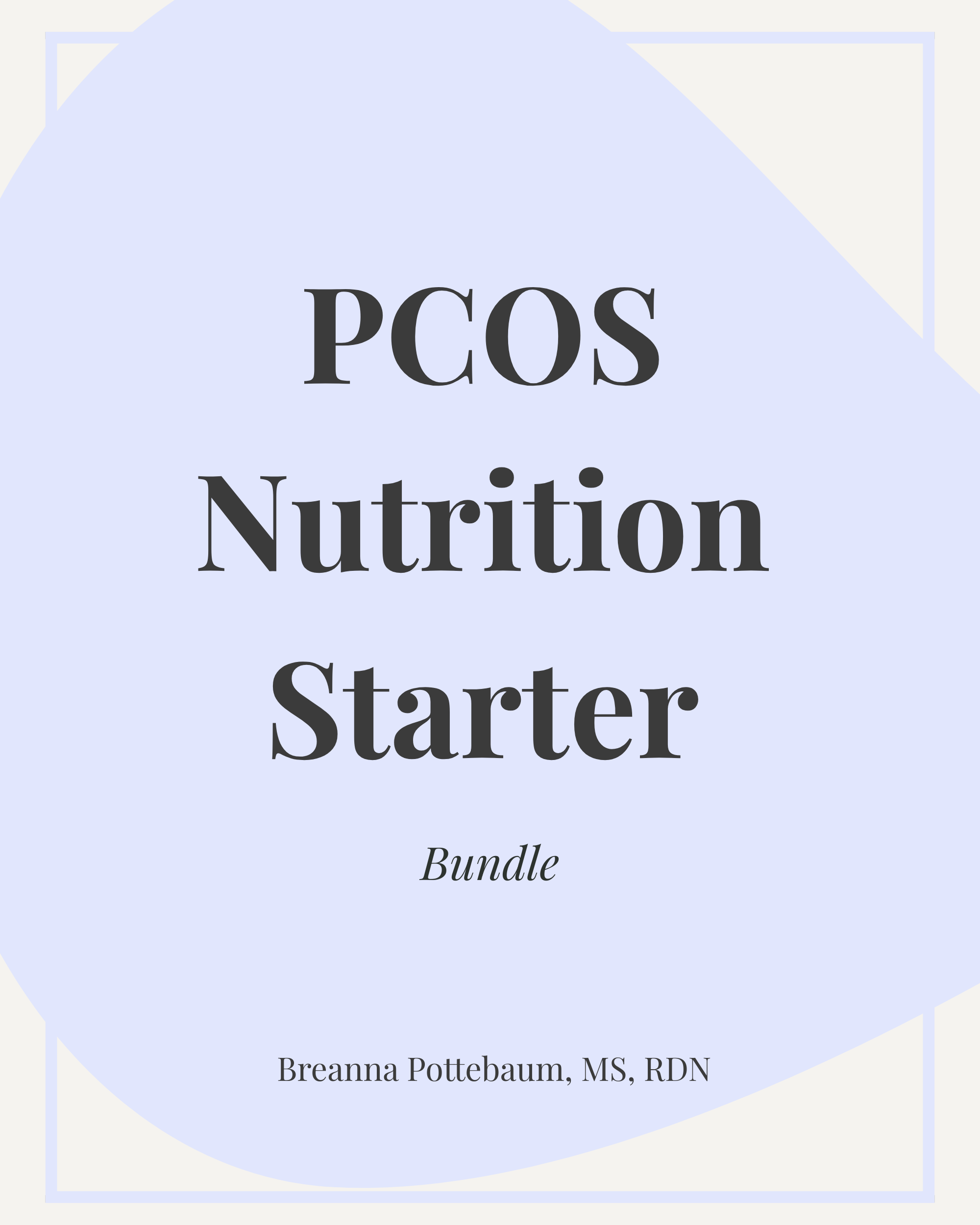 PCOS-Nutrition-Starter-Bundle-NutritionbyBre.png