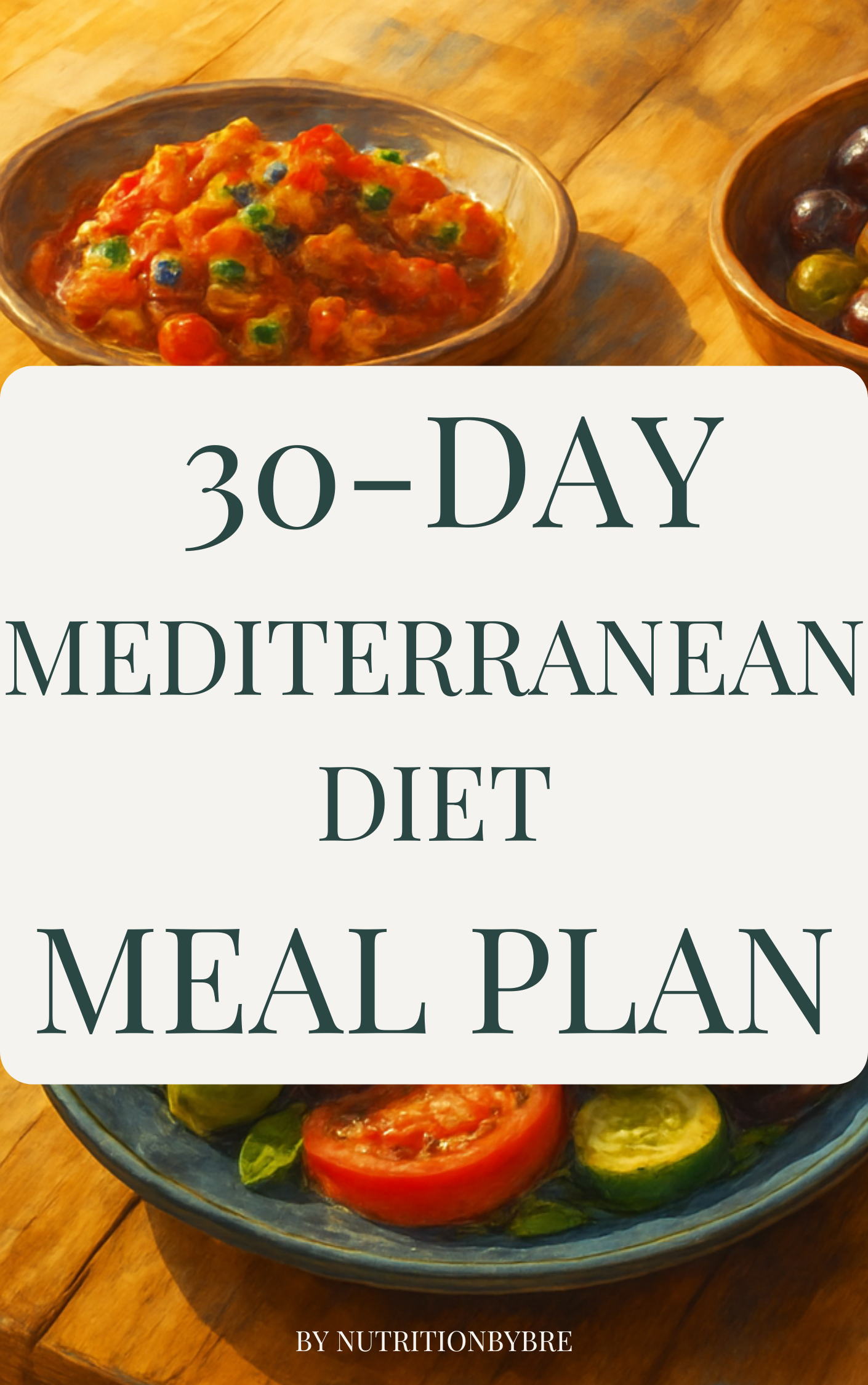 30-Day Mediterranean Diet Meal Plan for Beginners