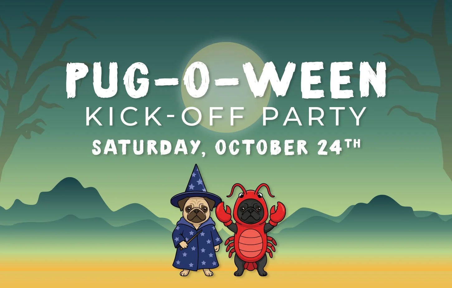 Pug-O-Ween Kickoff Party (Saturday)