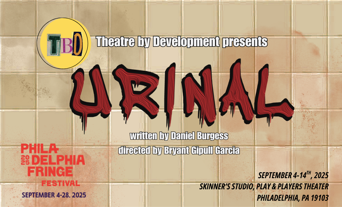 TBD runs to the “URINAL” For philly fringe!