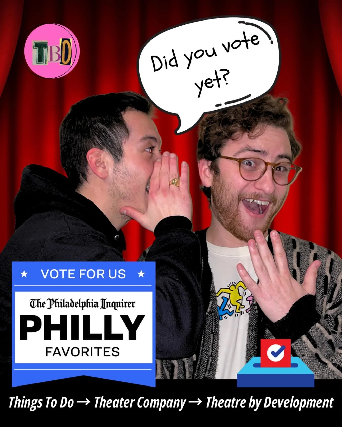 Did you vote yet?!🗳️

TBD has been nominated for Philly&rsquo;s Favorite Theatre Company for 2026!🤩🌟

As always, we cannot thank our audiences enough for supporting new work and new artists in Philly 🫰🏻🥰 

Continue to show the support and love 