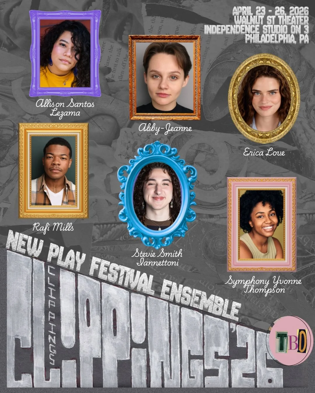 Introducing The Clippings &lsquo;26 New Play Festival Ensemble! 

TBD is proud to welcome:
🌟Allison Santos Lezama (she/her)
⭐️Abby-Jeanne (they/them)
🌟Erica Love (she/her)
⭐️Rafi Mills (he/him)
🌟Stevie Smith Iannettoni (they/she)
⭐️Symphony Yvonne