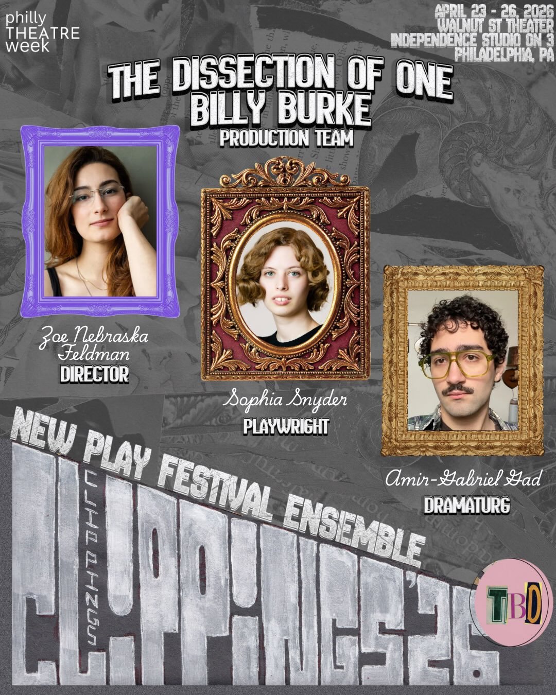 The one &amp; only Billy Burke team!

TBD is so eager to happy to welcome back old friends for... 
⚰️THE  DISSECTION OF ONE BILLY BURKE🧠
written by Sophia Snyder (she/her)
directed by Zoe Nebraska Feldman (they/she)
dramaturgy by Amir-Gabriel Gad (t