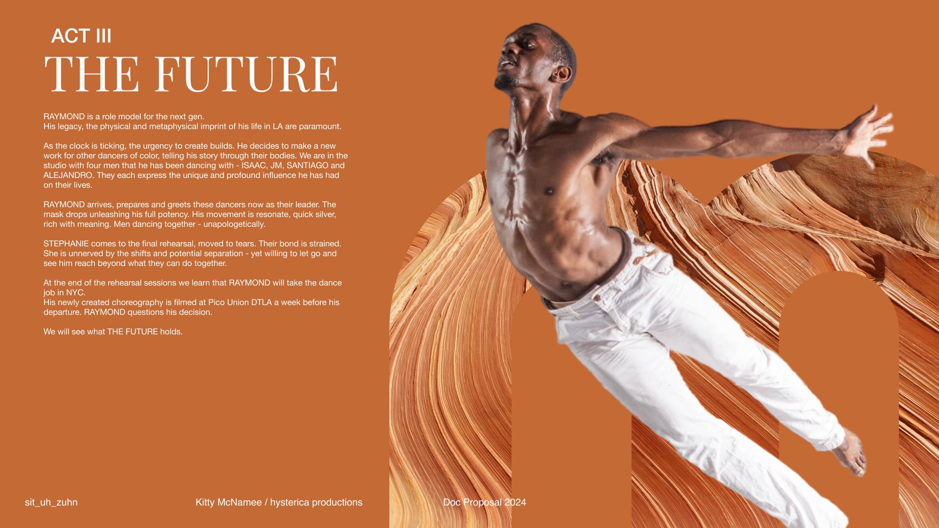 Title "ACT III: THE FUTURE" on an orange background with descriptive text about a dancer named Raymond. A masked, shirtless male dancer is leaping in dynamic motion. Background includes abstract, swirling earth-toned patterns. Credits include Kitty M