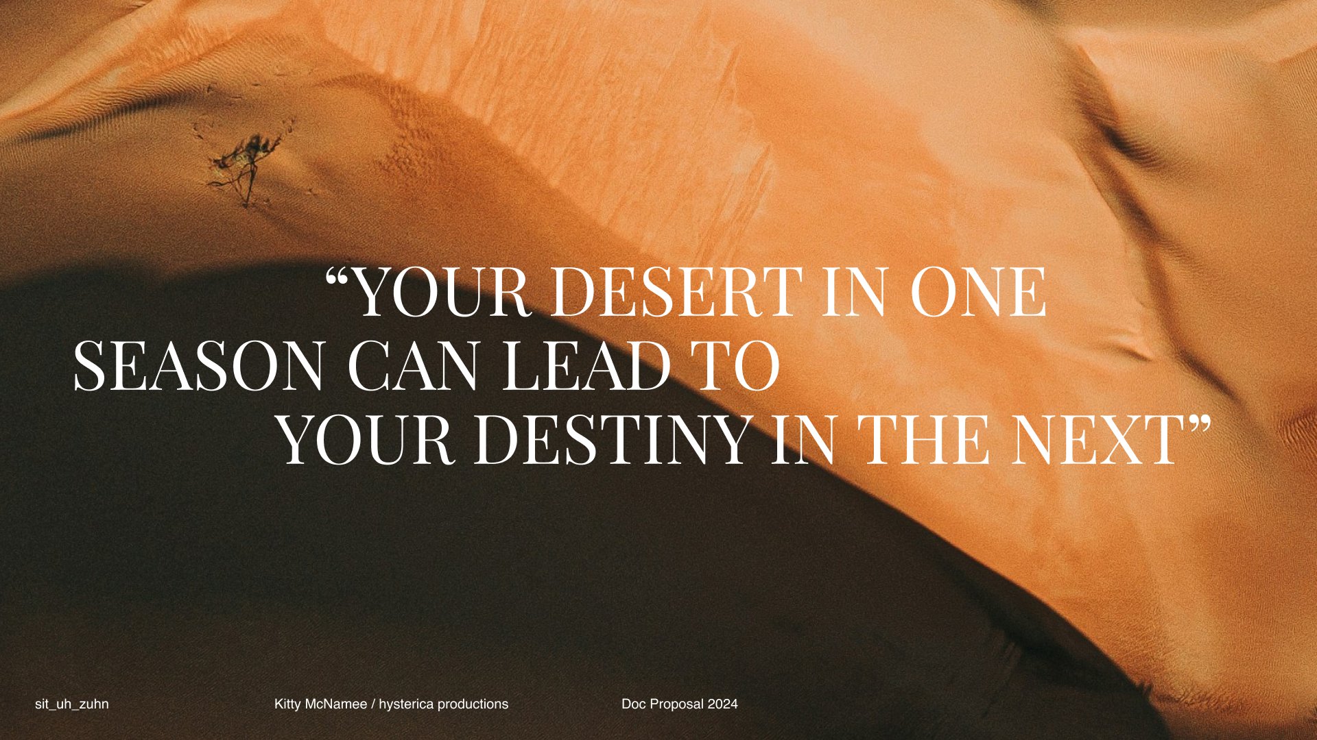 Sand dunes with text overlay: 'Your desert in one season can lead to your destiny in the next.'