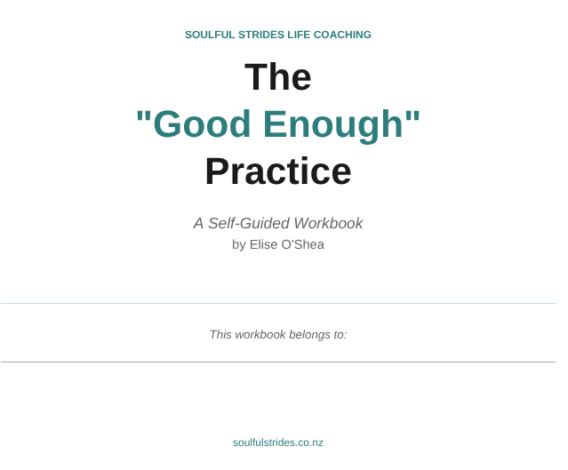 The "Good Enough" Practice Workbook
