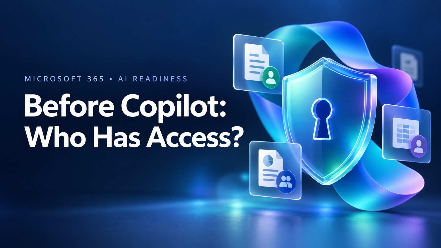Is Your Microsoft 365 Ready for AI? 5 Questions Before Rolling Out Copilot