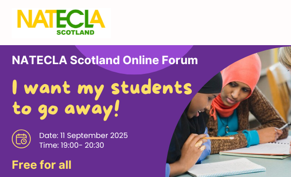 NATECLA Scotland- Online Forum: I want my students to go away!