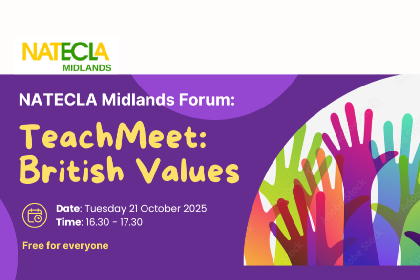 NATECLA Midlands Forum: TeachMeet on the theme of British Values