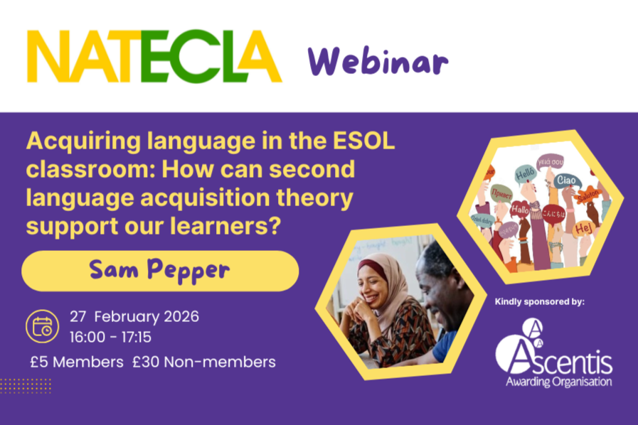 NATECLA Webinar: Acquiring language in the ESOL classroom: how can second language acquisition theory support our learners?