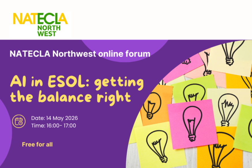 NATECLA NATECLA North West Online Forum: <span class="sqsrte-text-color--white">AI in ESOL : getting the balance right</span>