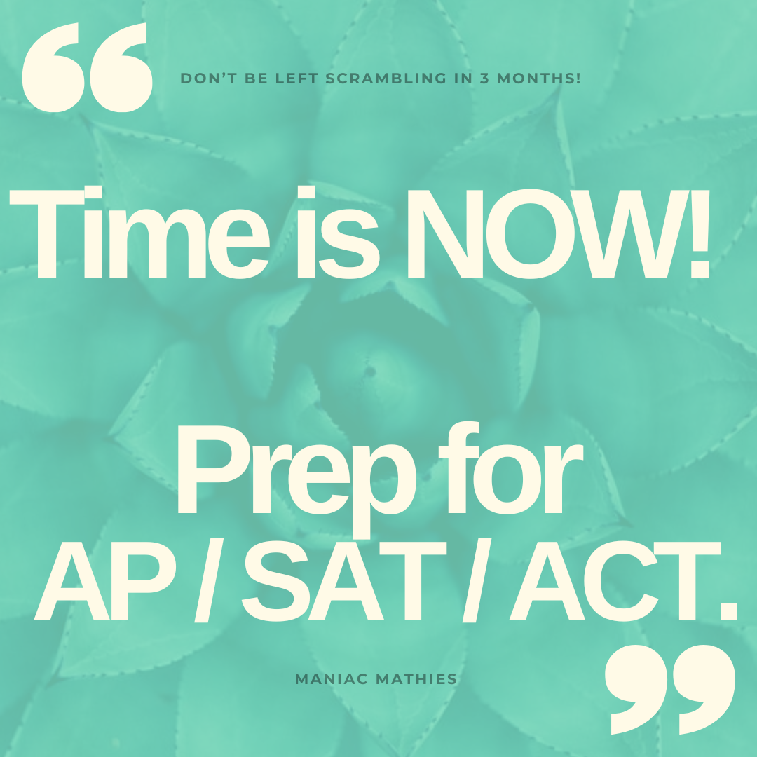 It is Not Too Early to Prepare for Your Next BIG Standardized Test! 