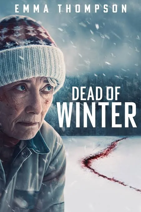 Dead of Winter poster featuring Emma Thompson as an older woman in a winter hat, with a blood trail across snowy ground.