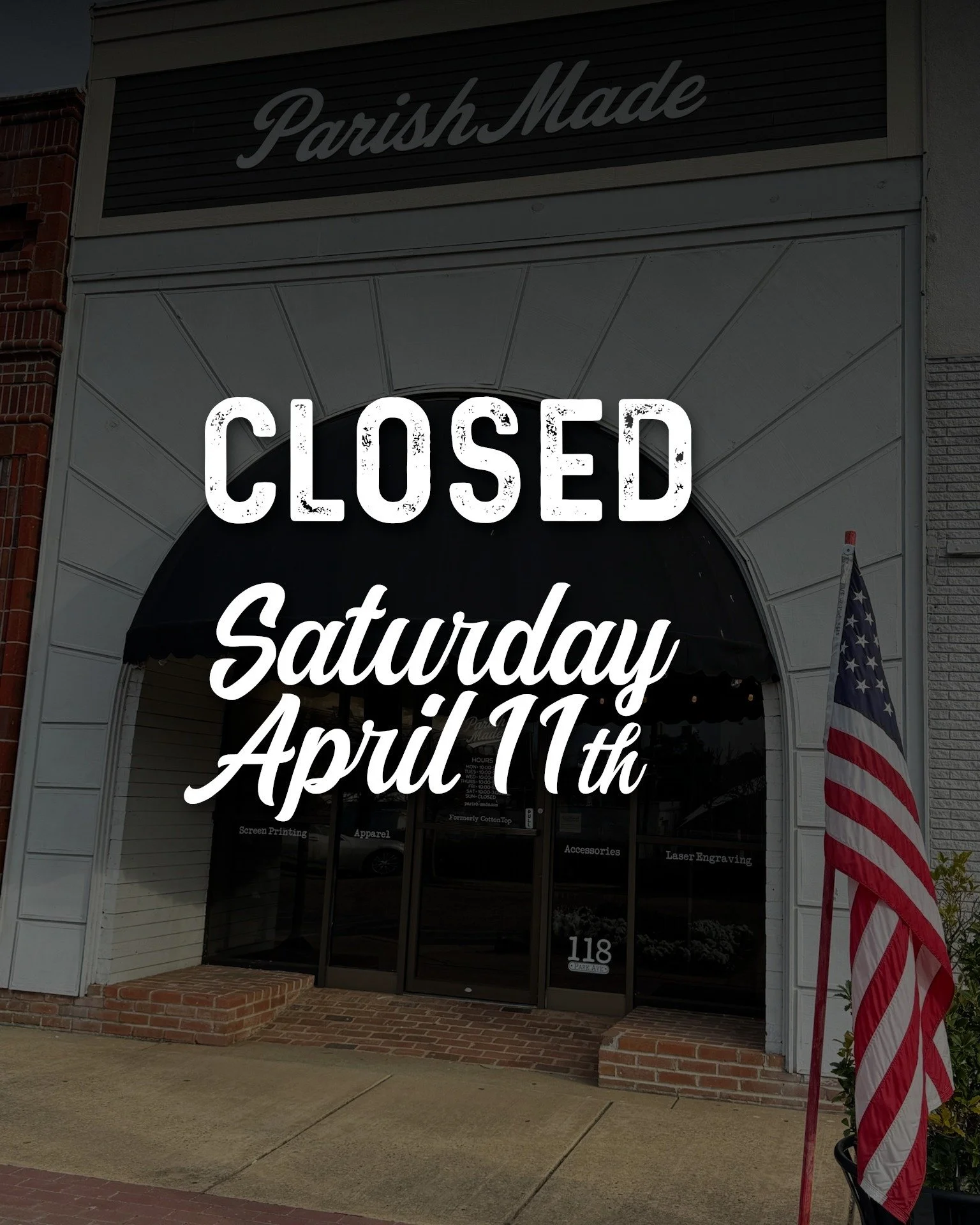 We will be closed this Saturday, April 11th. Back open at our normal hours Monday, April 13th. Everyone have a great weekend and be safe!