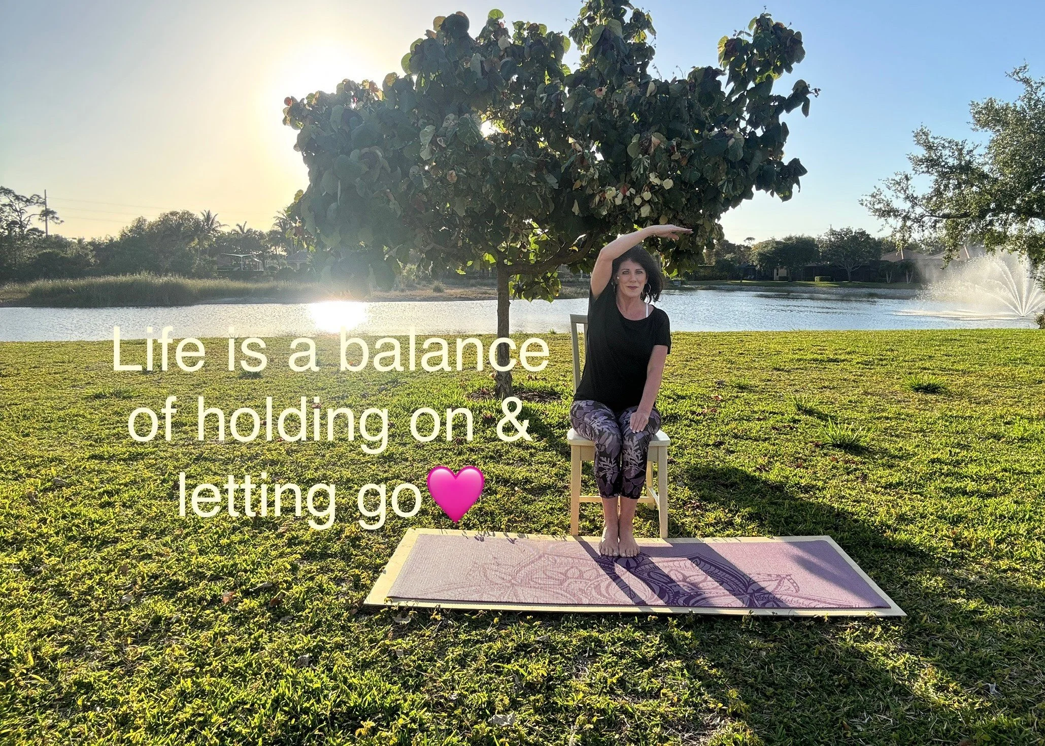 Life is a balance of holding on and letting go!