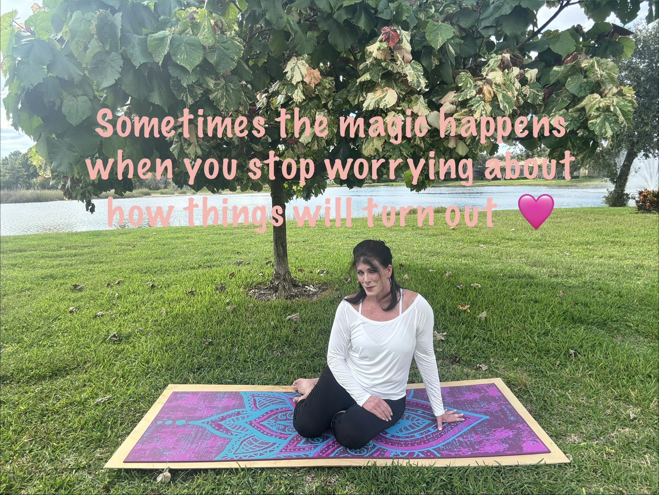 Sometimes the magic happens when you stop worrying about how things will turn out!