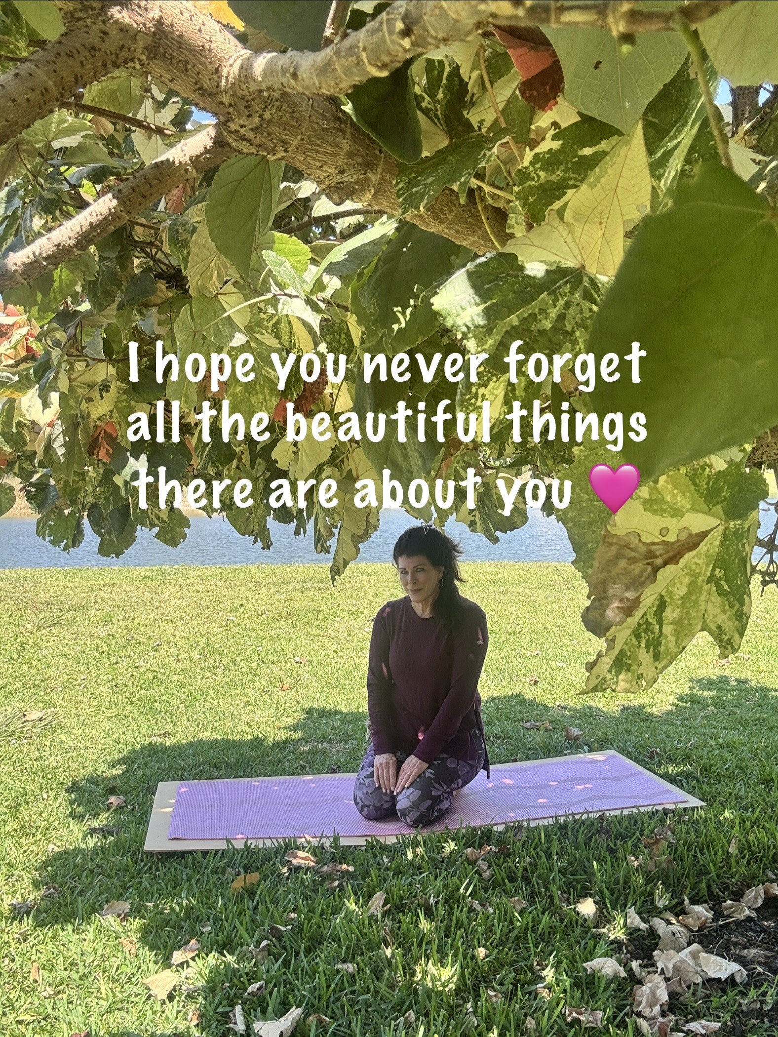I hope you never forget all the beautiful things there are about you!