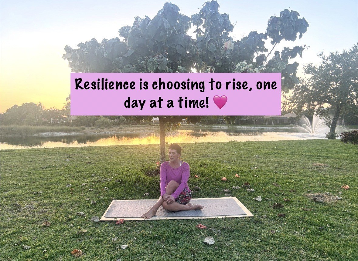 Resilience is Choosing to Rise. One Day at a Time. 