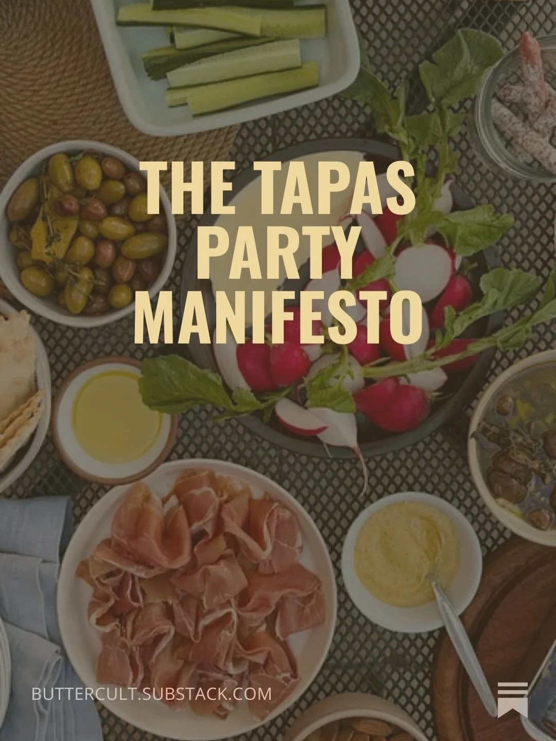 LET&rsquo;S HAVE A TAPAS PARTY.

Or more accurately: let&rsquo;s live how the Spanish live normally &mdash; small shared plates eaten outside with friends on a casual weekday evening. Tapas culture isn&rsquo;t a special occasion thing. In Spain, it&r