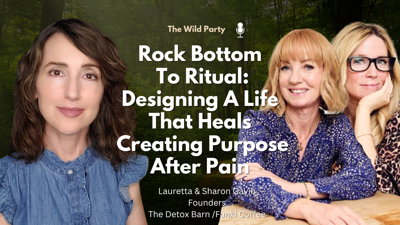 Rock Bottom  To Ritual: Designing A Life That Heals  Creating Purpose After Pain with Lauretta &amp; Sharon Gavin, The Gavin Sisters
