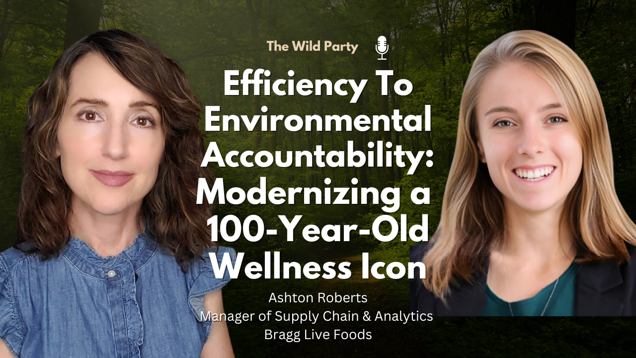 Efficiency To Environmental Accountability:Modernizing a100-Year-Old Wellness Icon with Ashton Roberts, Manager of SupplyChain &amp; AnalyticsBragg Live Foods