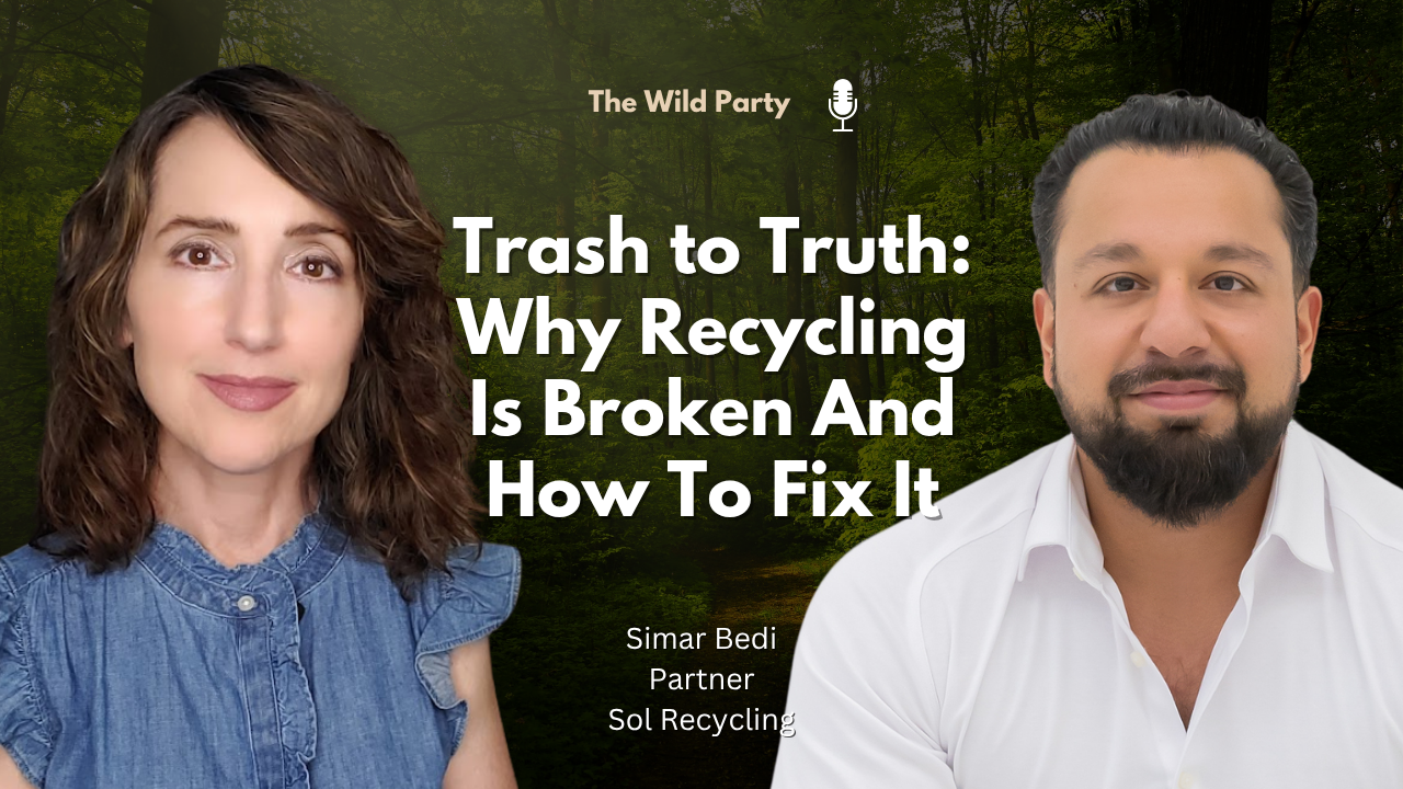 Trash to Truth: Why Recycling Is Broken And How To Fix It with Simar Bedi, Sol Recycling