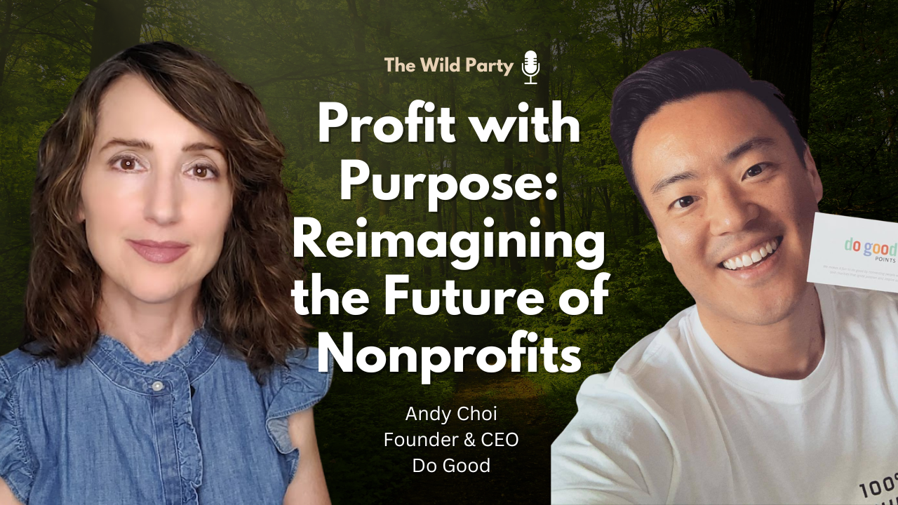 Profit with Purpose: Reimagining the Future  of Nonprofits, Andy Choi, Do Good