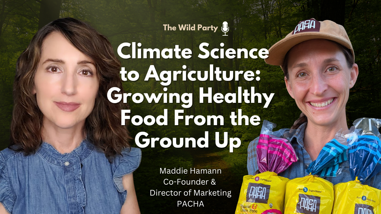 Climate Science to Agriculture:  Growing Healthy Food From the Ground Up, Maddie Hamaan, PACHA