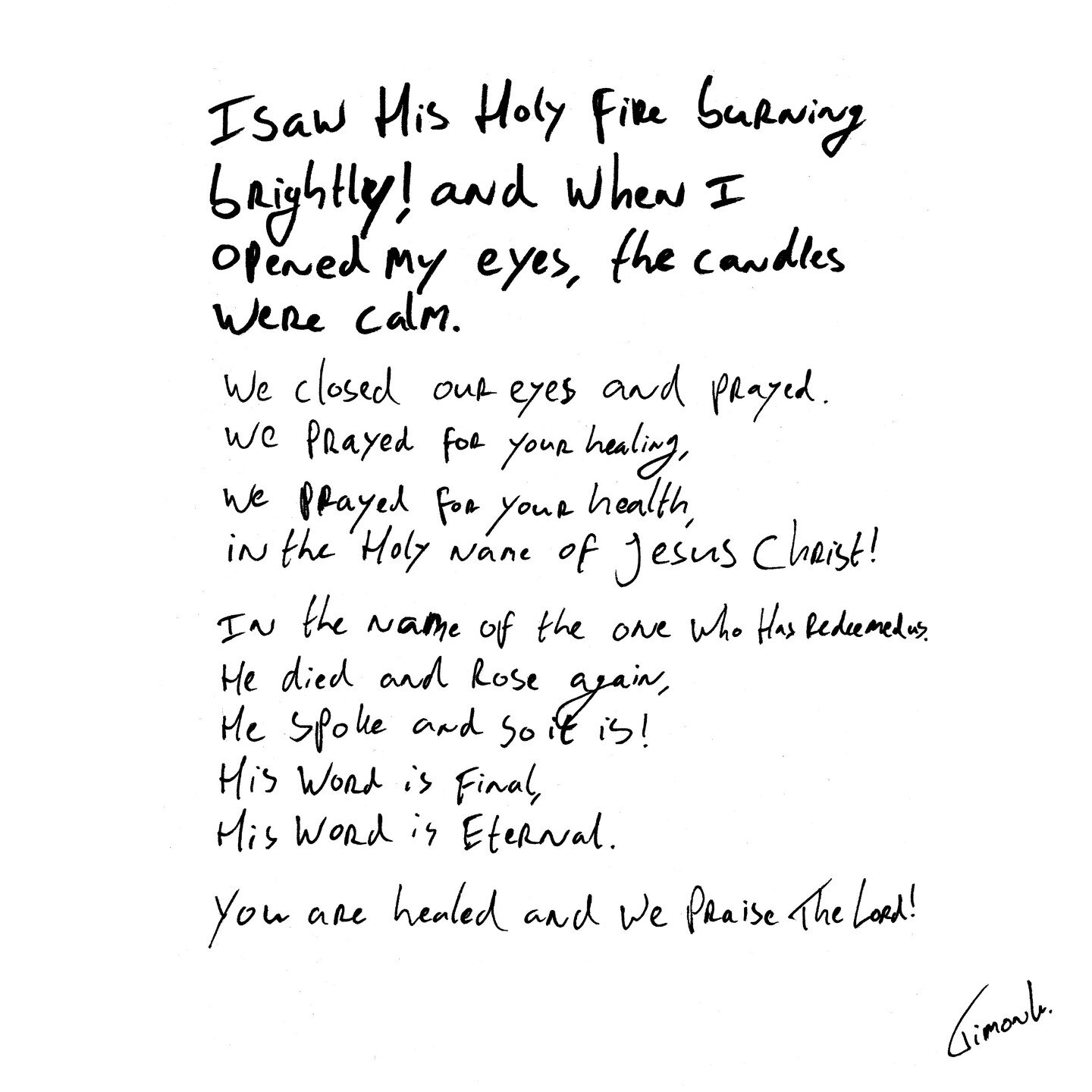 I saw His Holy Fire burning brightly!, and when I opened my eyes, the candles were calm.
.
.
We closed our eyes and prayed.
We prayed for your healing,
We prayed for your health,
In the Holy name of Jesus Christ!
.
In the name of the One Who Has rede