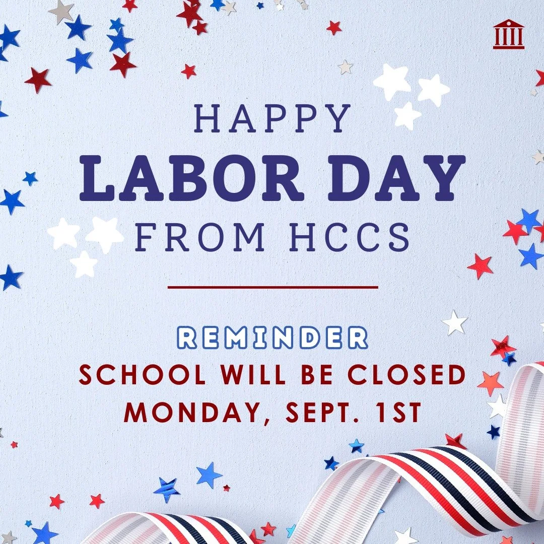 Reminder: School Closed on Monday, September 1st, in honor of Labor Day. Wishing everyone a safe and relaxing weekend! ❤️💙