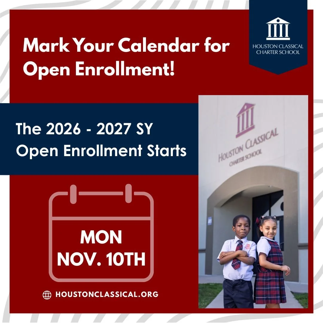 Mark Your Calendar!
Open Enrollment starts November 10th!🎉 
New Families: This is your time to apply to Houston Classical Charter School, where students enjoy FREE tuition, FREE meals, and an A-rated academic experience! Learn more by visiting our w