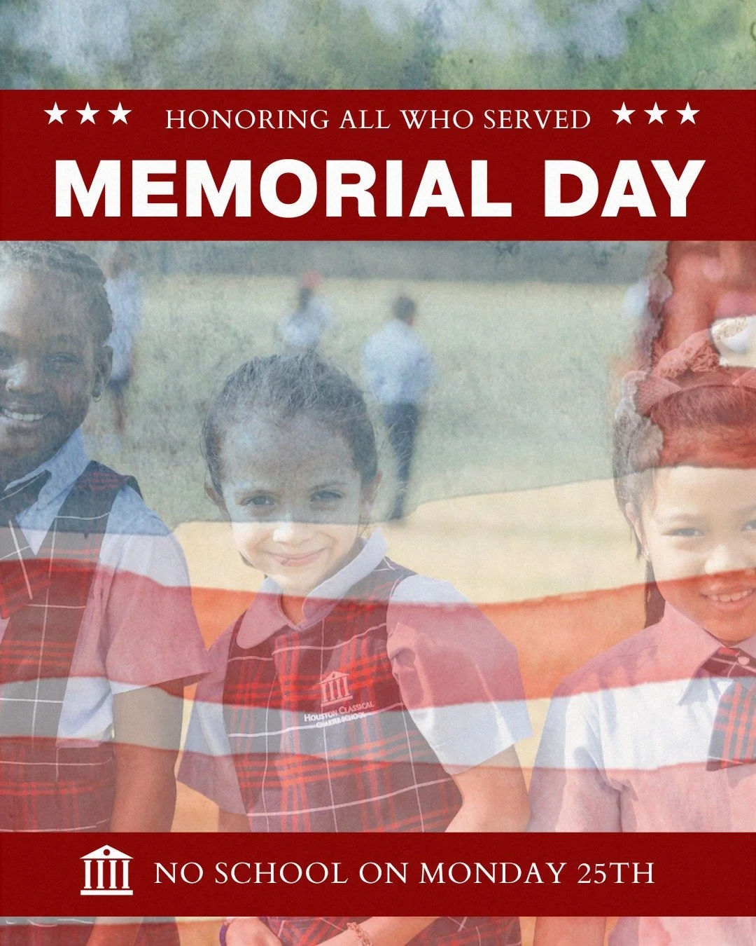 In observance of Memorial Day, Houston Classical will be closed on Monday, May 25th. 

We honor and remember those who gave their lives in service to our country. 

Classes will resume Tuesday, May 26th. 

#HoustonClassical #CharterSchool #MemorialDa
