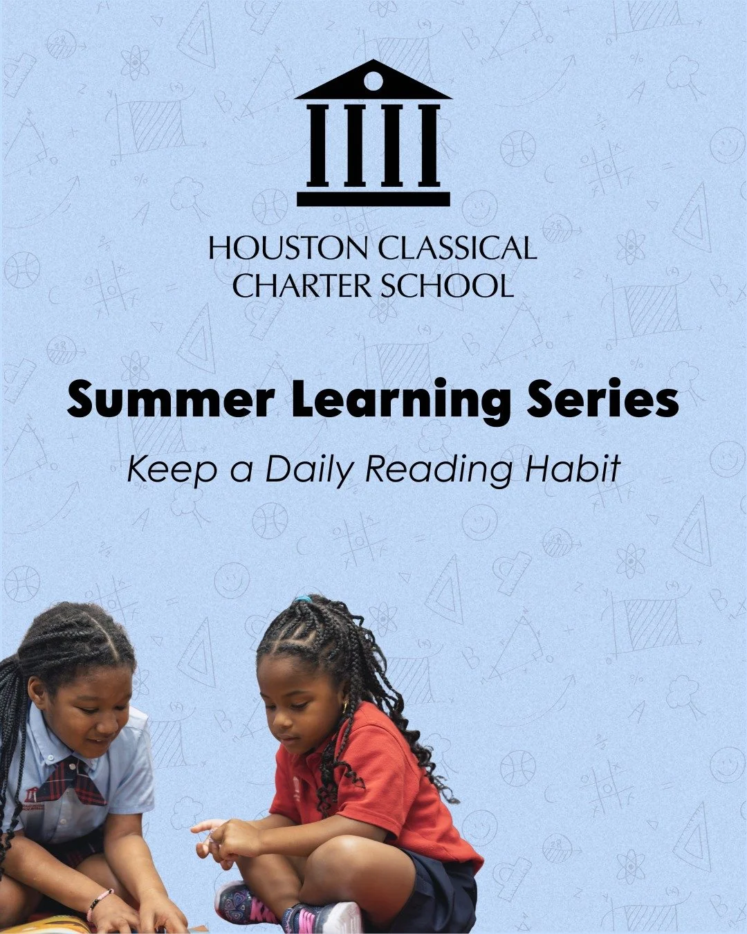 As we end this school year on a high note, we want to ensure our scholars continue stimulating their minds throughout the summer so they feel confident and prepared entering the 2026&ndash;2027 school year. ☀️📚

To our Houston Classical parents: we 