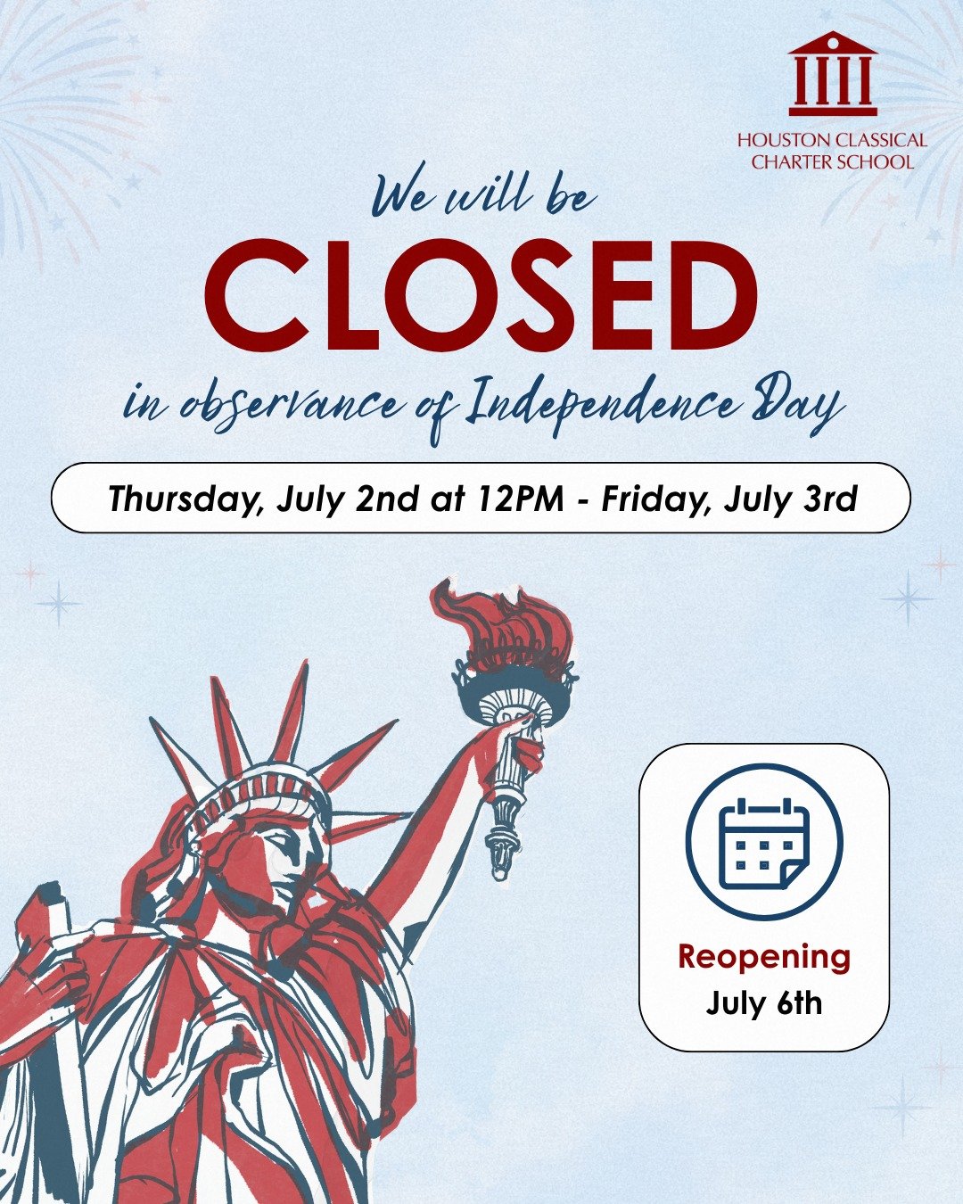 Happy Fourth of July! ✨🇺🇸

As we celebrate the 250th anniversary of the United States, we wish our entire Houston Classical community a safe and memorable Independence Day.

Office Hours Reminder:

Our campus will close on Thursday, July 2, at 12:0